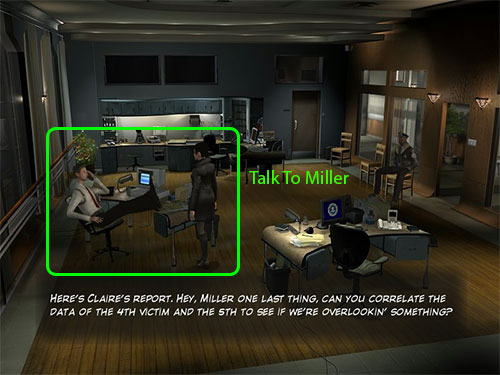 All you have to do is talk to Miller and you'll deliver the report that way.